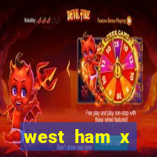 west ham x wolverhampton palpites